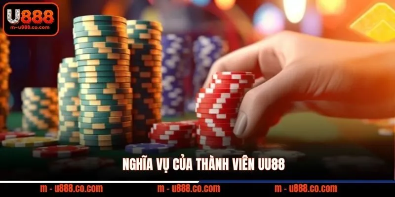 Nghĩa vụ của thành viên UU88