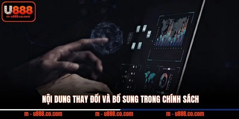Nội dung thay đổi và bổ sung trong chính sách