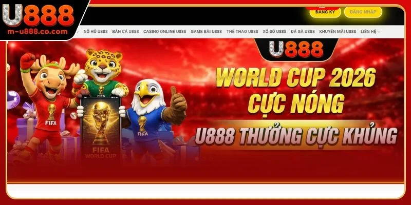 U888 132 Giao diện độc tôn chỉ có tại sảnh chơi của U888VIP